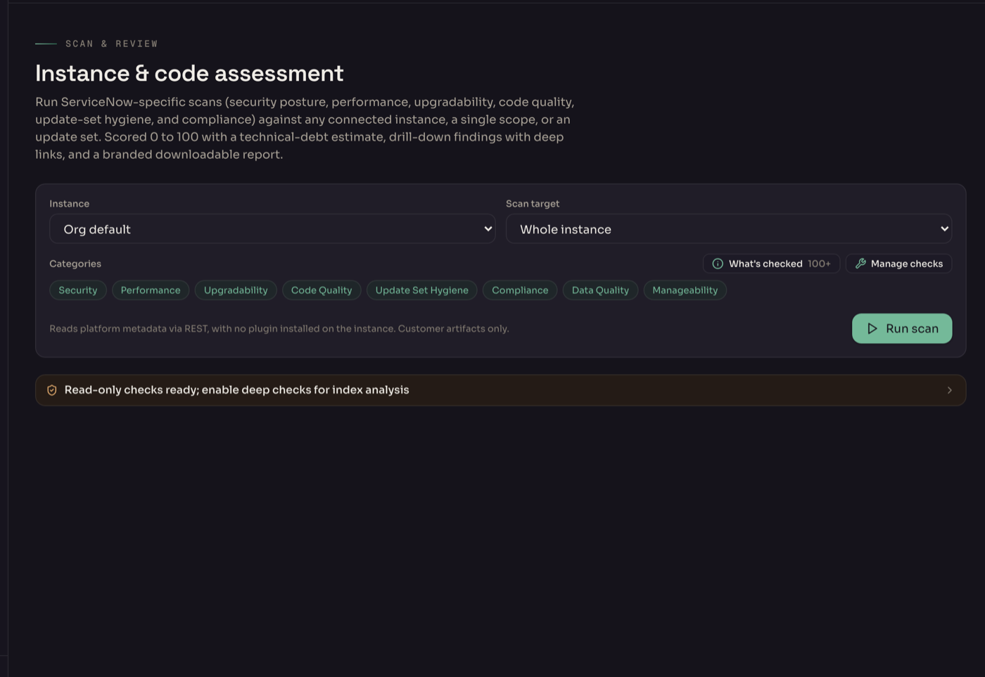 Scan and Review: built-in and custom checks across security, performance, upgradability and more, on any connected instance or scope
